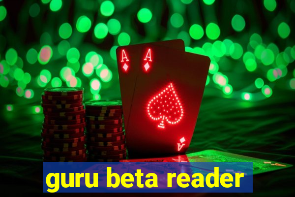 guru beta reader